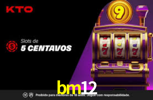 bm12