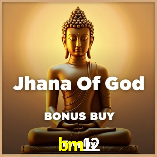 bm12 - Brasil Cassino Eletrônico - bm12.vip