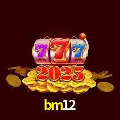 bm12,bm12.vip