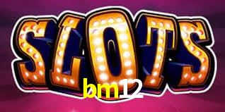 bm12,bm12.vip
